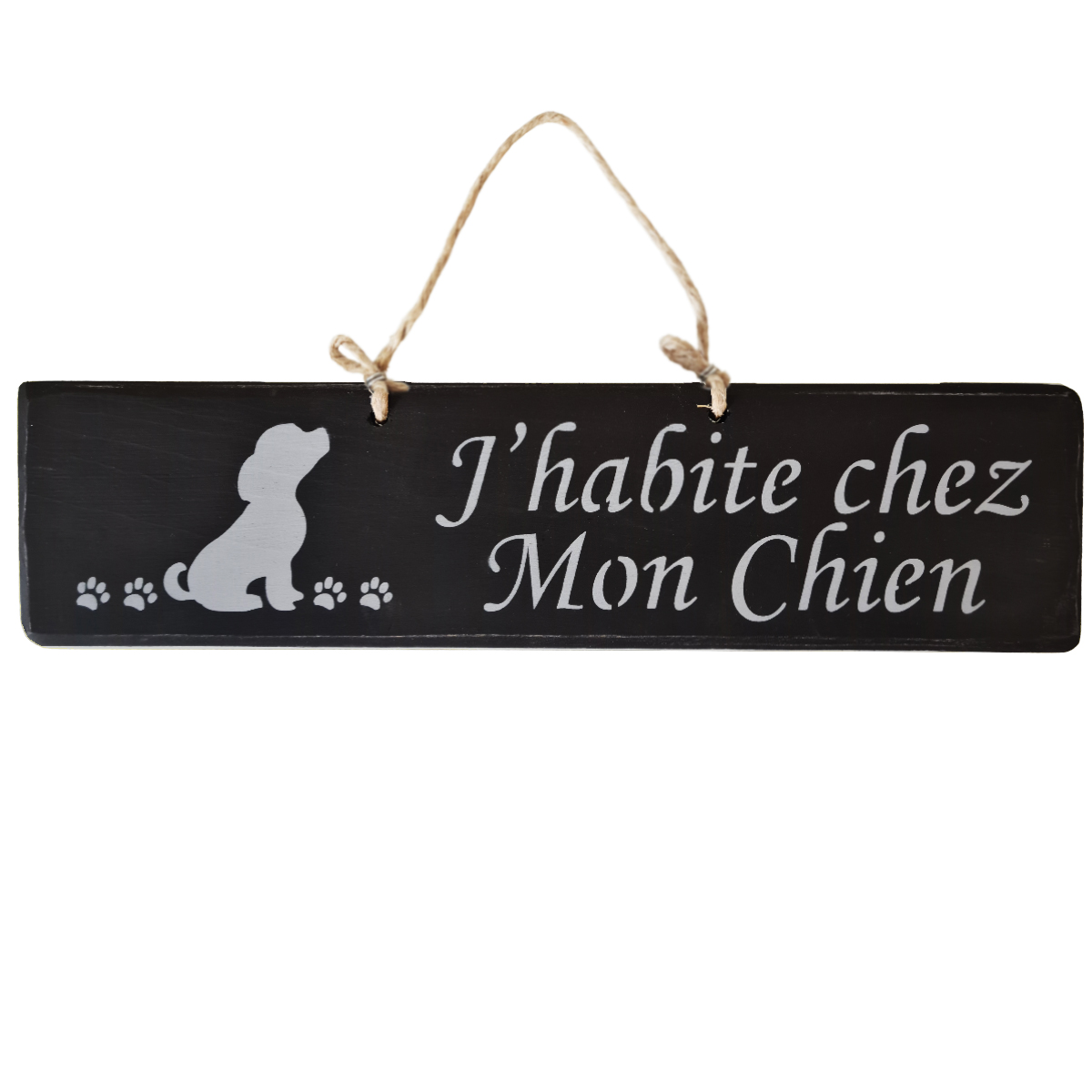 Pancarte en bois - J'habite chez Mon Chien - Noir